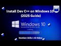 How to Install Dev C++ on Windows 10 2025  Complete C++ IDE Setup for Beginners  NextGen Skills