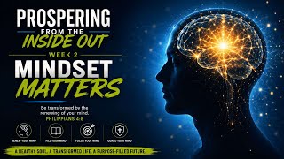 Mindset Matters - by Pastor James Hooper