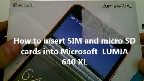 How to insert SIM and micro SD cards into Microsoft LUMIA 640 XL