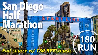 San Diego Half Marathon - Full Course 4K60 w/ 180 BPM Music