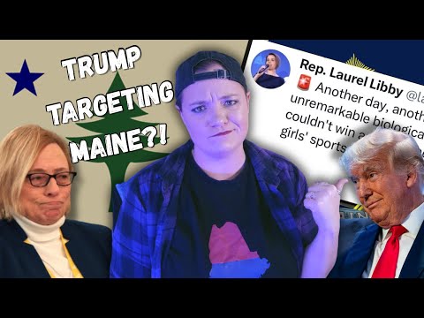 Trump is Targeting Maine and Your State Could be Next! (Ft, a LOT of Mainahs)