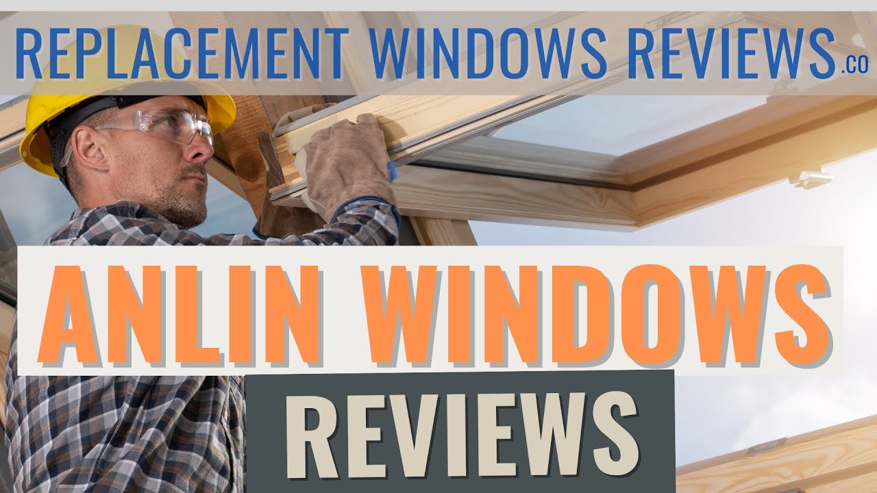 Anlin Windows Reviews, Vinyl Windows, Warranty, And Pricing - YouTube
