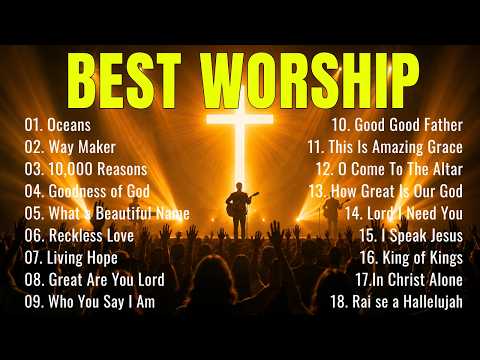 Best Worship Songs 2026 ✝️ Powerful Christian Praise & Worship Music | Feel the Presence of God