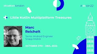 Little Kotlin Multiplatform Treasures - Marc Reichelt | droidcon London 2022