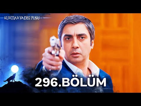 Kurtlar Vadisi Pusu | 296. Bölüm | Yüksek Görüntü Kalitesi