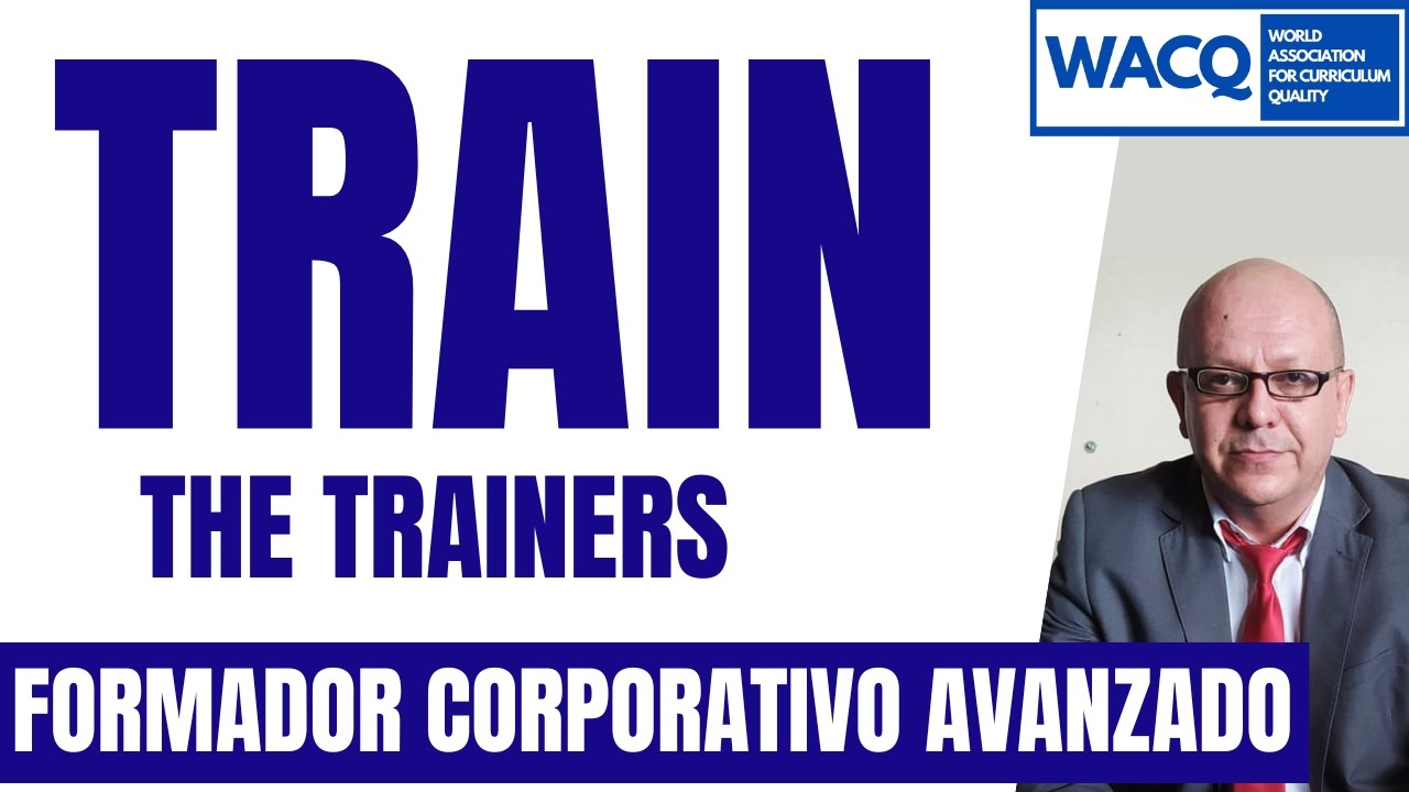 TRAIN THE TRAINERS: FORMADOR CORPORATIVO AVANZADO