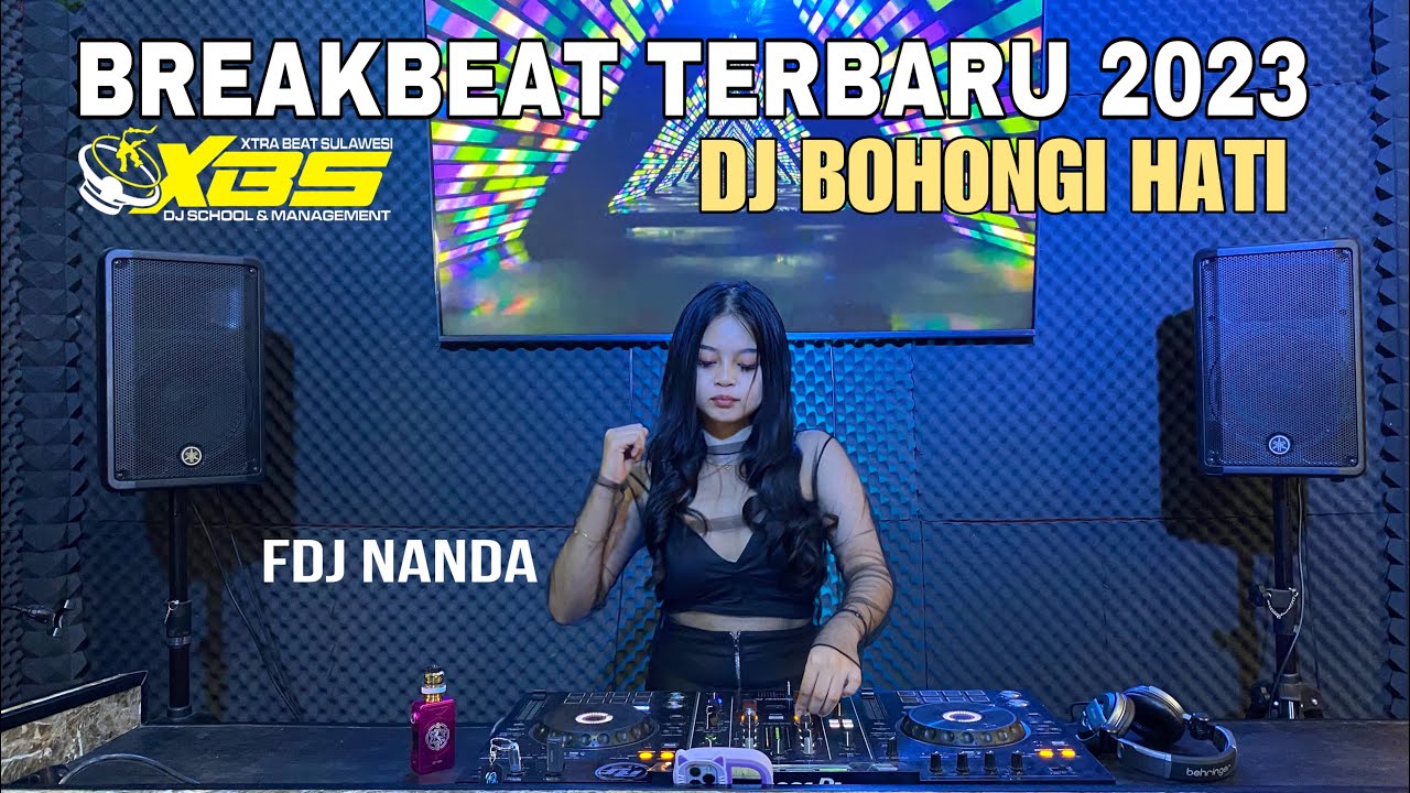 DJ BOHONGI HATI | BREAKBEAT TERBARU 2023 | XBS PRODUCTION | FDJ NANDA KARTIKA
