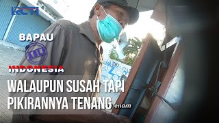 BAPAU ASLI INDONESIA - Walaupun Susah Tapi Pikirannya Tenang