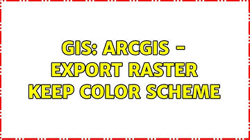 GIS: ArcGIS - Export raster keep color scheme