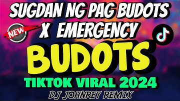EMERGENCY X SUGDAN ANG BUDOTS | TIKTOK VIRAL BUDOTS REMIX - D J JOHNREY DISCO MIX