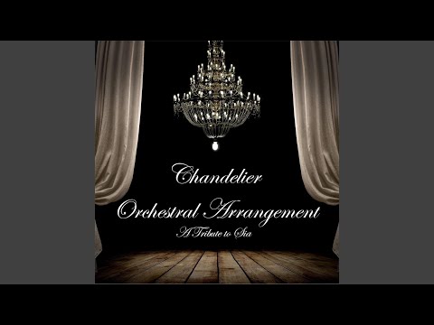 Chandelier Orchestral Arrangement 