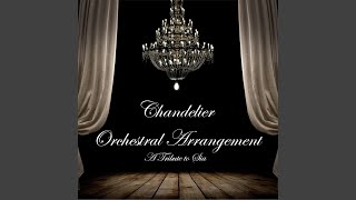 Chandelier (Orchestral Arrangement)