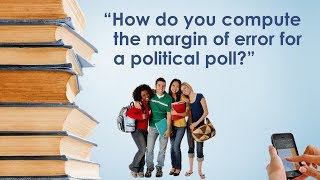 PSY 2110: How to Compute Margin of Error for a Political Poll
