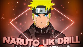 Naruto - UK Drill Full Version 4K [Edit/AMV]!