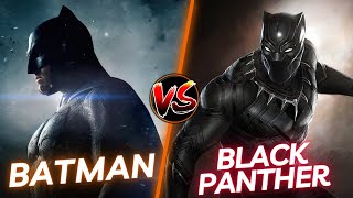 Batman vs Black Panther  Who Wins? | DCEU vs MCU