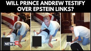 As Pressure Mounts Will Prince Andrew Testify To Congress Over Epstein Links | UK News | N18G