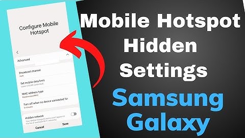 Mobile Hotspot Hidden Settings in Samsung Galaxy