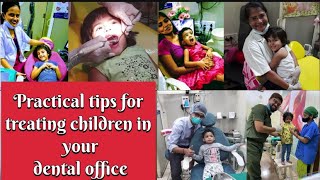 Practical tips for treating Children’s in your dental Office#dentist #youtubecreator#dr Alka khade