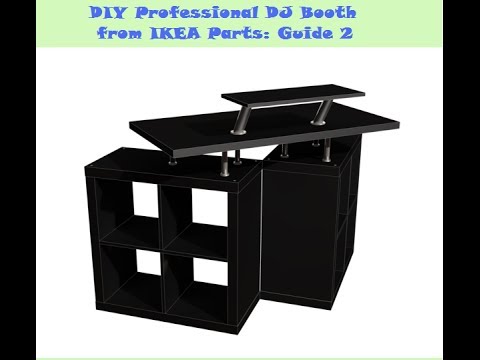 Guide Diy Dj Booth From Ikea Parts Build 2 Youtube