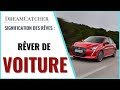 Rver de voiture  signification des rves interprtations des rves  symbolisme