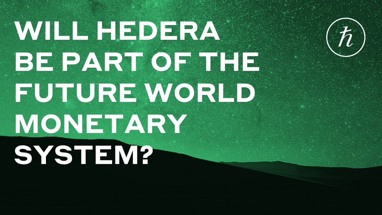 HBAR Clips - Will Hedera Be Part of the Future World Monetary System?