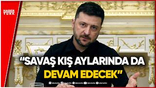 Ukrayna Lideri Zelenski'den Savaş Açıklaması!