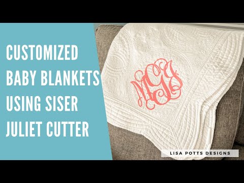 Customized Baby Quilt Using Siser Juliet Cutter and Stripflock