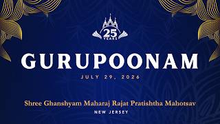 Day 3 - Gurupoonam - Shree Ghanshyam Maharaj Rajat Pratishtha Mahotsav New Jersey