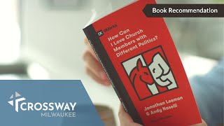 How Can I Love Church Members with Different Politics? (Book Recommendation)