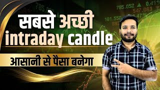 Best intraday trading candlestick for easy profit