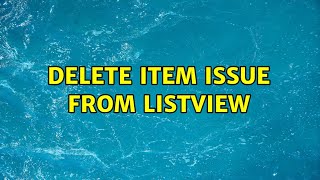 delete item issue from listview