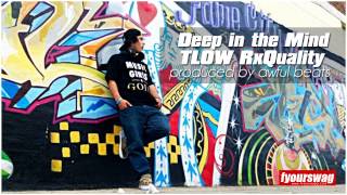 TLOW RxQuality - Deep in the Mind(Prod by. Awful Beats)