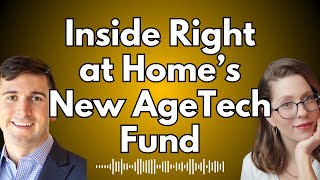 The Truth About Selling AgeTech to Home Care - with Right at Home's Bailey Paxton