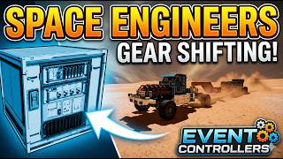 Space Engineers | Automatic Gear Shifting Using Event Controllers