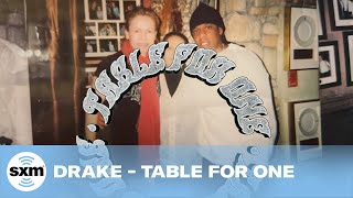 Drake SiriusXM Debut Table For One SiriusXM