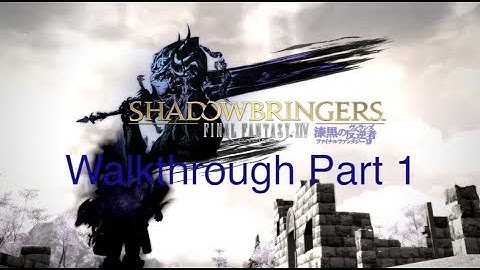 FFXIV: Shadowbringers Walkthrough Part 1 (The Syrcus Trench)