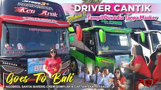 DRIVER CANTIK feat KEN AROK siap grebek bali