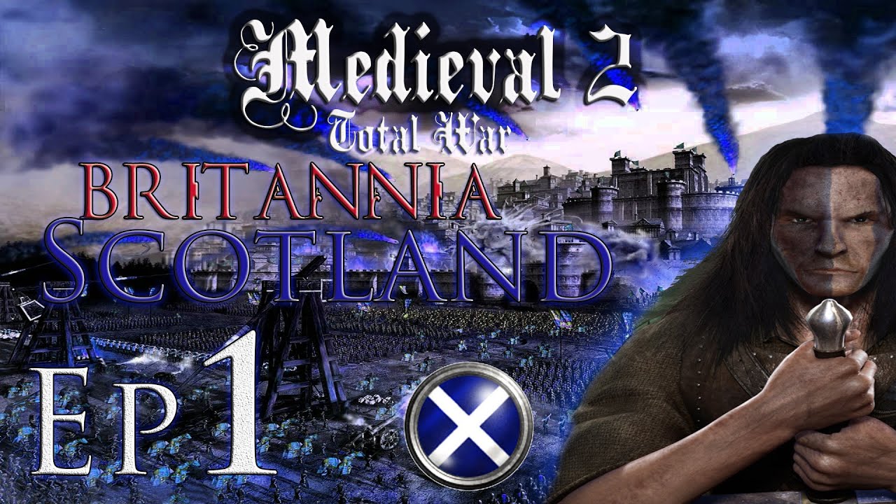 Medieval 2 Total War Kingdoms Britania Scotland Lets Play Ep 1 Sons Of Scotland YouTube medieval-2-total-war-kingdoms-britania-scotland-lets-play-ep-1-sons-of-scotland-youtube