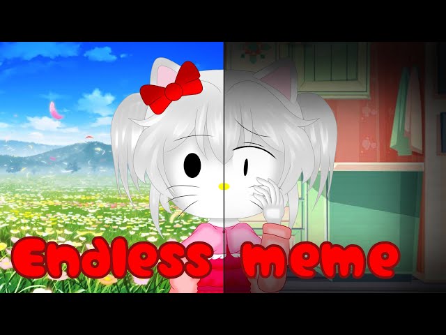 Endless meme || flash warning || Gacha Club class=