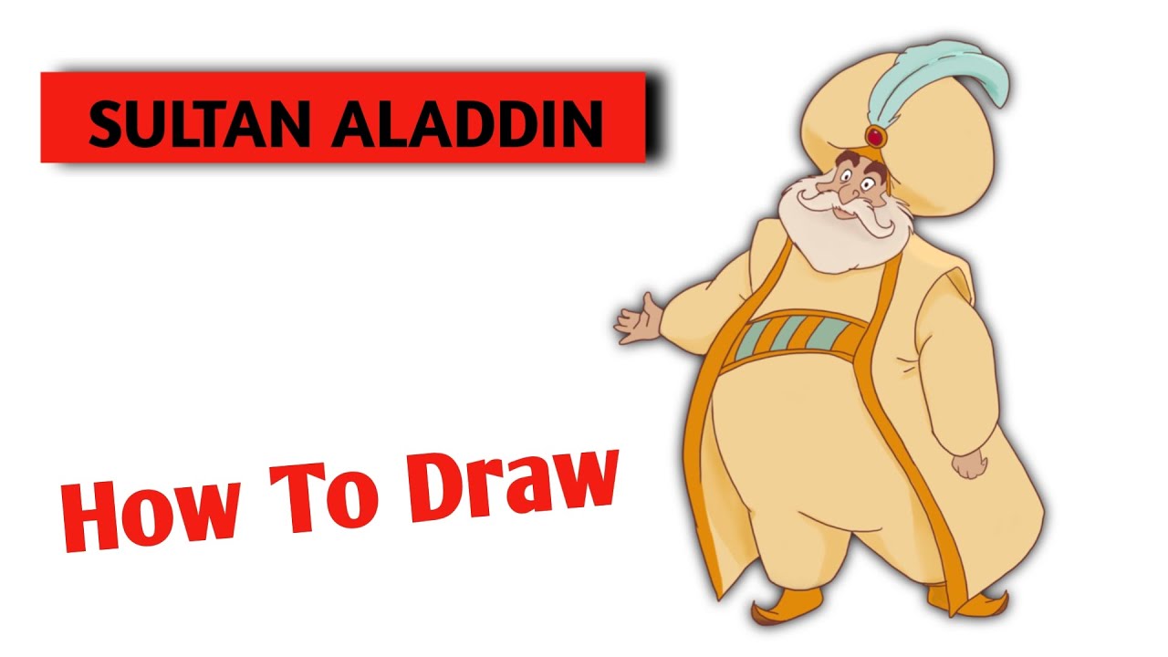 Aladdin Character. Draw How to draw sultan Aladdin | Disney characters - YouTube