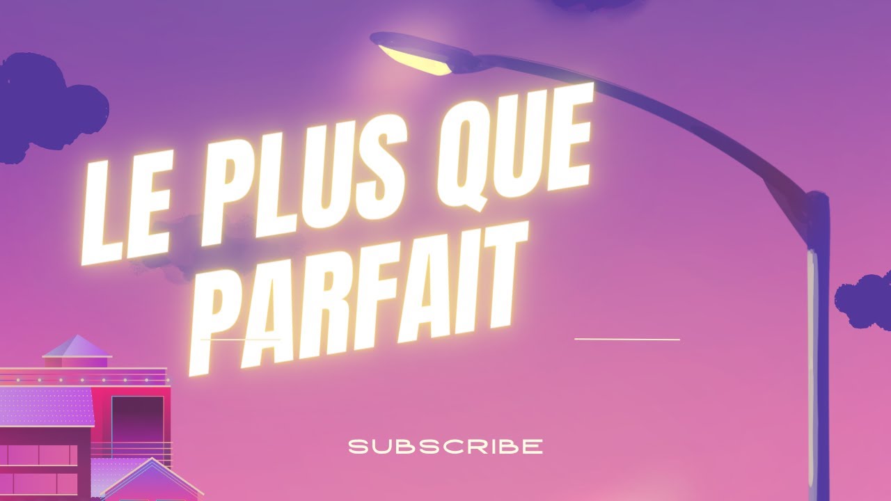 شرح درس le plus que parfait