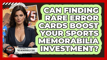 Can Finding Rare Error Cards Boost Your Sports Memorabilia Investment? - The Memorabilia Zone