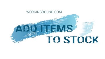 HOW TO ADD ITEMS  TO STOCK WORKINGROUND POS