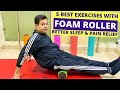 How to Use FOAM ROLLERS- Foam Roller SLEEP- Foam Roller for Back Pain Relief-5 Foam Roller Exercises