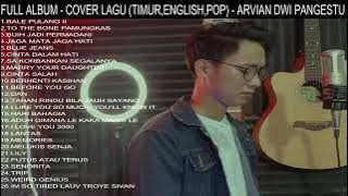 Kumpulan Lagu Cover Full Album Lagu Timur,Pop,English Arvian Dwi Pangestu Terbaru 2021 Viral Tiktok