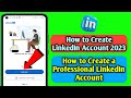How to create linkedin account  how to create a professional linkedin account