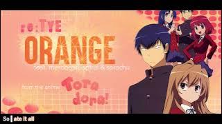'Orange' English Cover - Toradora! ED2 (feat. Merobean, Spiral & Sorachu)