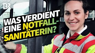 Notfallsanitäterin im Einsatz: Was bekommt man fürs Leben retten ? | Beruf | Lohnt sich das? | BR