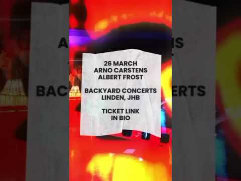 Arno Carstens & Albert Frost — Summer Rain Tour | Johannesburg
