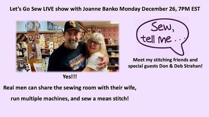 Sew Tell Me - LIVE Interview with Donald and Debor...